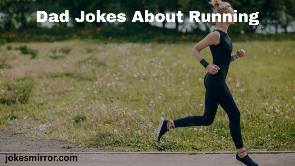 Dad Jokes About Running