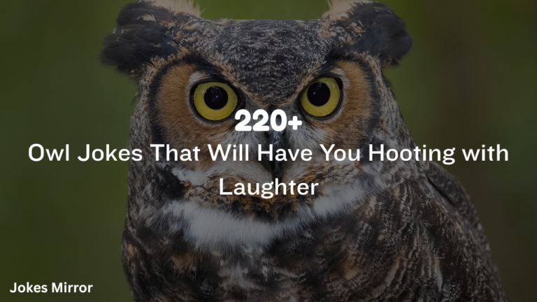 220+ Owl Jokes That Will Have You Hooting with Laughter