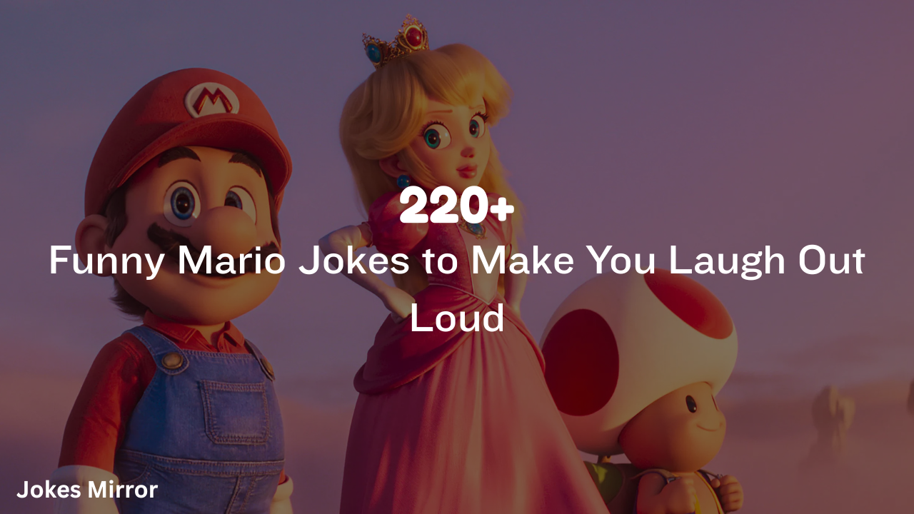 220+ Funny Mario Jokes to Make You Laugh Out Loud