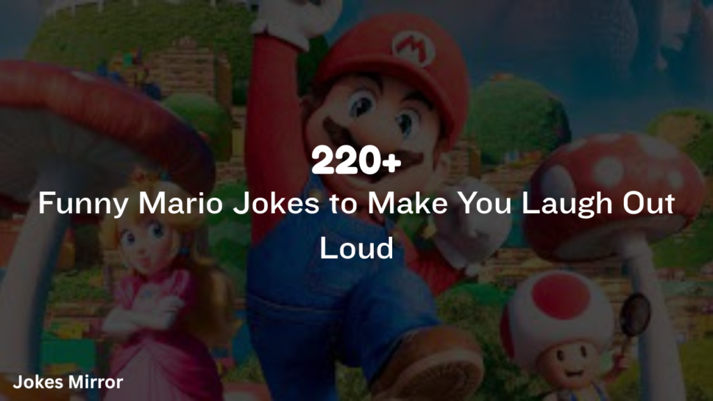 220+ Funny Mario Jokes to Make You Laugh Out Loud
