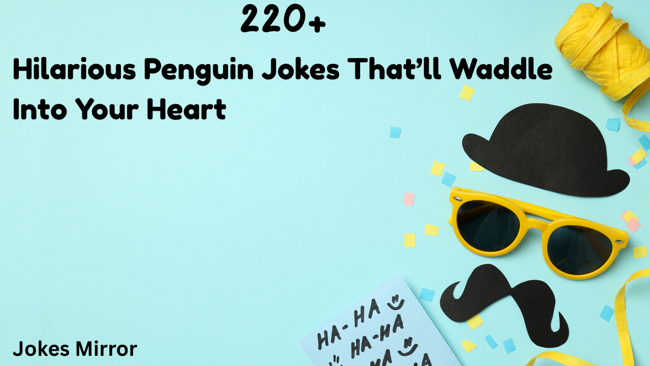 220+ Hilarious Penguin Jokes That’ll Waddle Into Your Heart