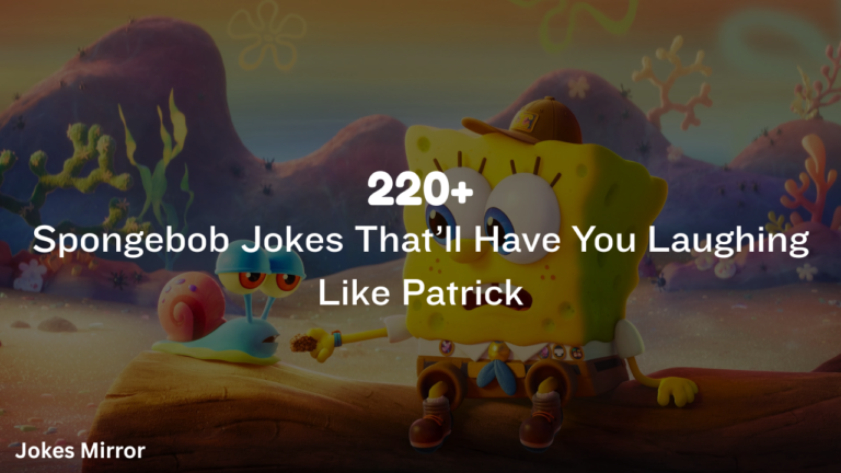 220+ Spongebob Jokes That’ll Have You Laughing Like Patrick
