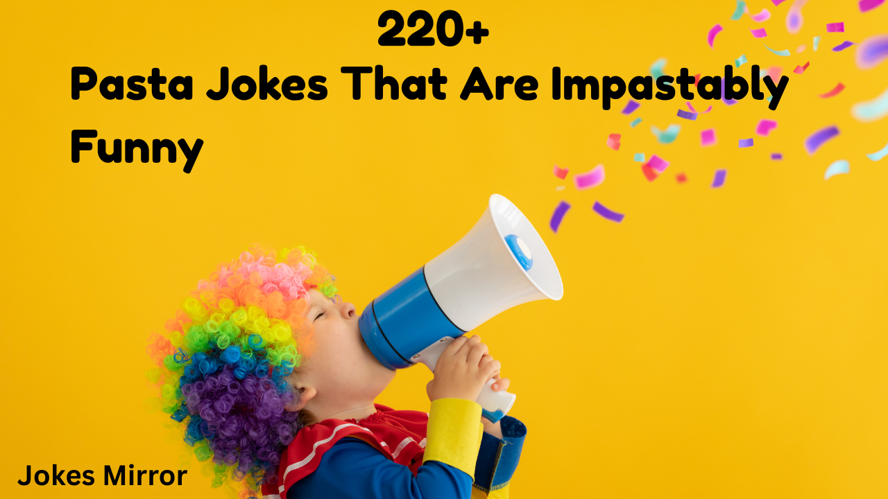 220+ Pasta Jokes That Are Impastably Funny