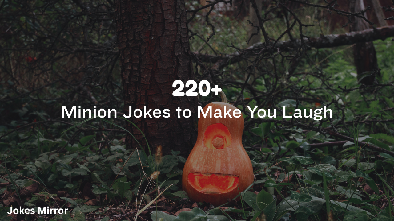 220+ Minion Jokes to Make You Laugh 😂 - Jokes Mirror