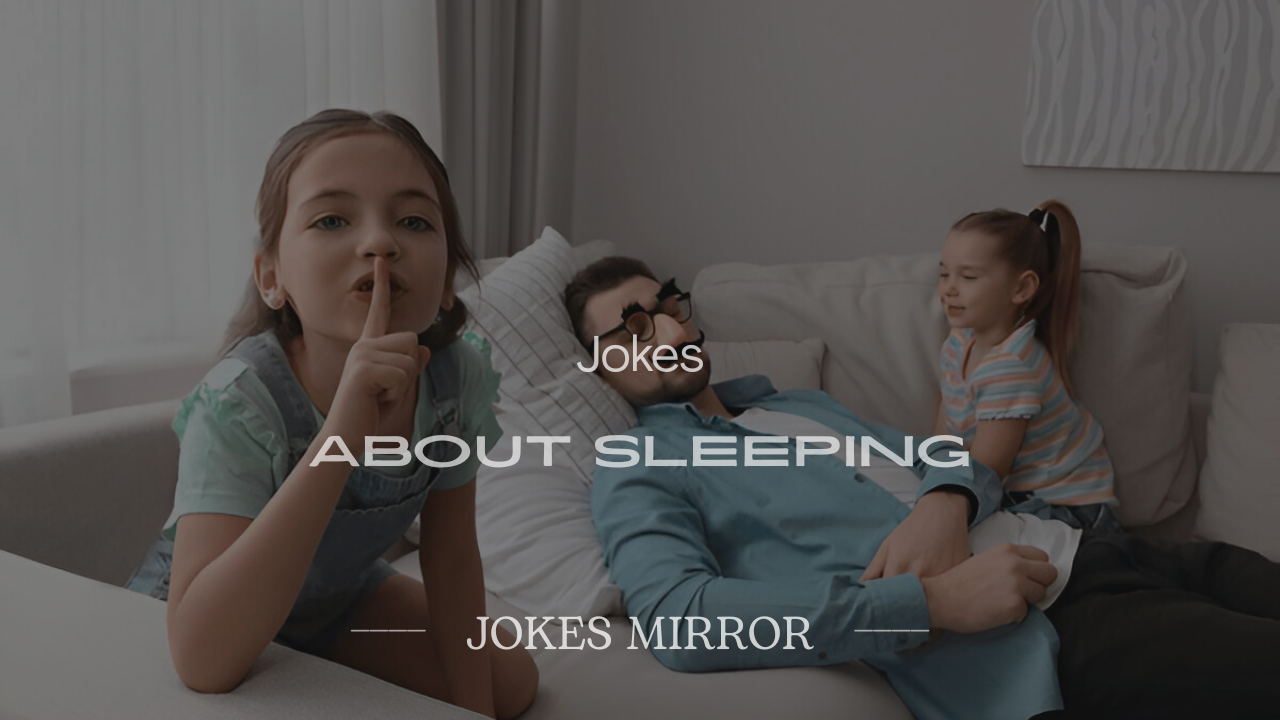 200+ Funniest Comedic Jokes About Sleeping