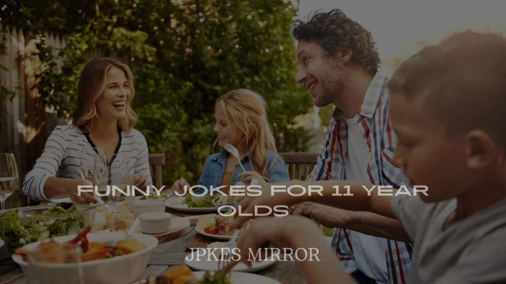 Jokes for 11 Year Olds