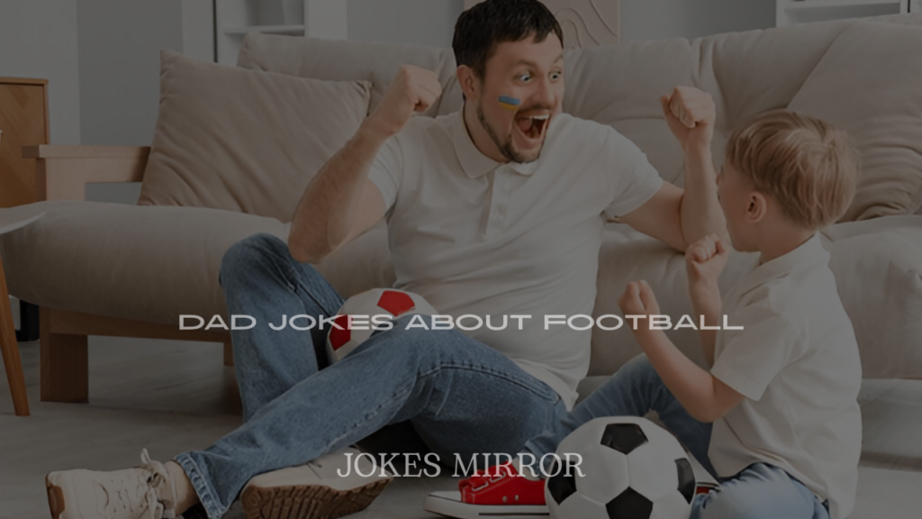 Dad Jokes About Football