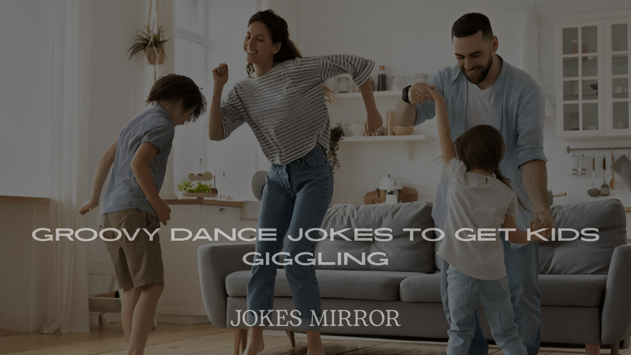 Dance Jokes to Get Kids Giggling