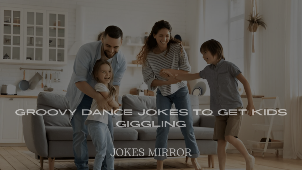 Dance Jokes to Get Kids Giggling