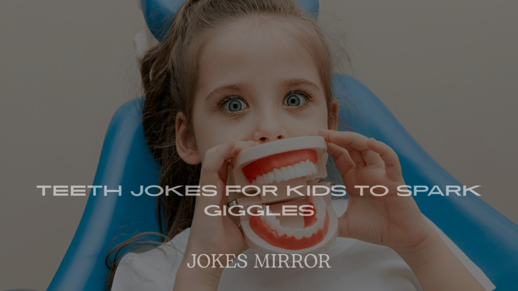 Teeth Jokes for Kids to Spark Giggles
