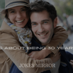 Jokes About Being 30 Years Old