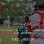 200+ Hilarious Baseball Jokes for Kids That Will Hit a Home Run of Laughter