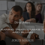 200+ Dirty Jokes About Cleaning That’ll Make You Laugh and Blush