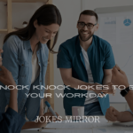 200+ Office Knock Knock Jokes to Brighten Your Workday