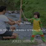 200+ Ninja Jokes for Kids to Unleash Stealthy Giggles
