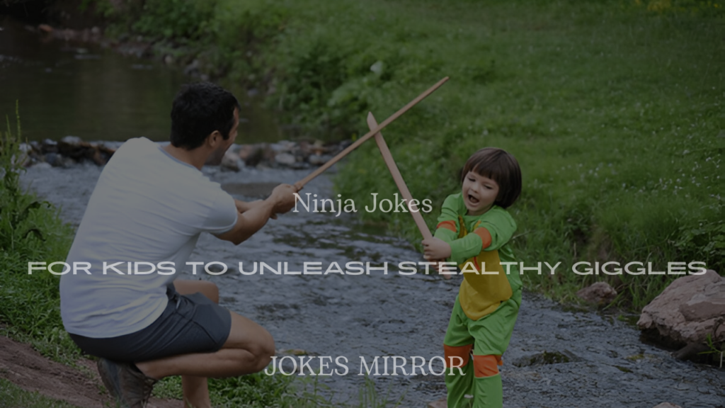200+ Ninja Jokes for Kids to Unleash Stealthy Giggles