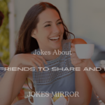 200+ Jokes About Best Friends to Share and Laugh