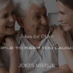 200+ Jokes for Older People to Keep You Laughing