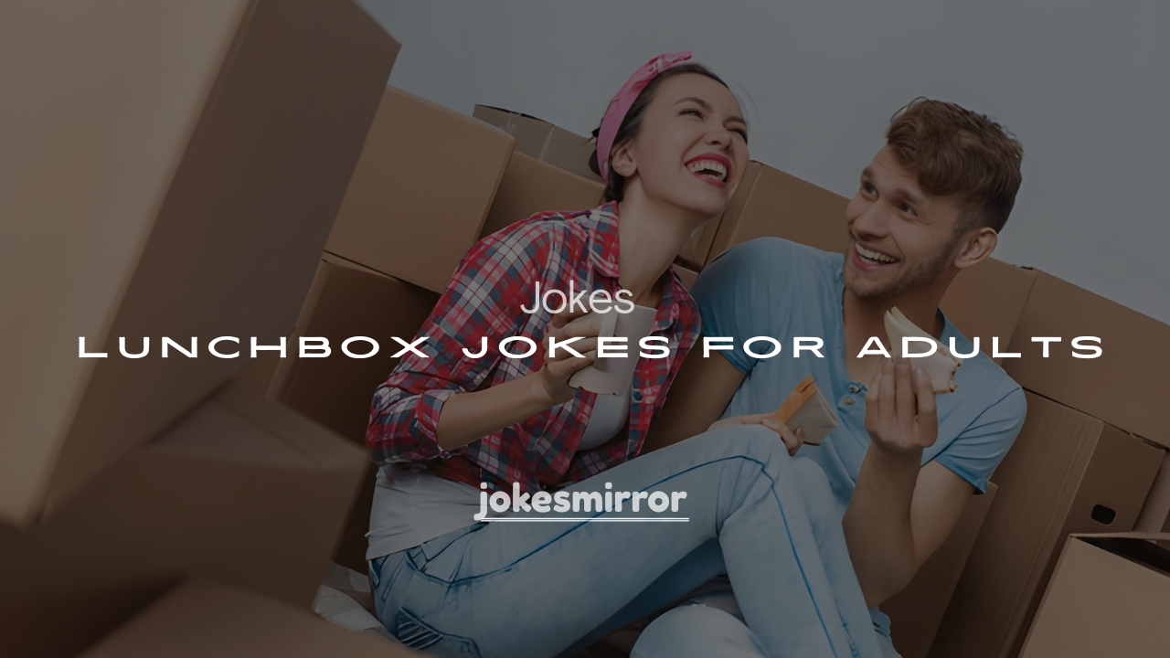 250+ Lunchbox Jokes for Adults (Funny, Clever & Clean Humor)