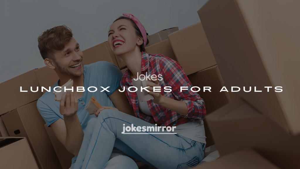 250+ Lunchbox Jokes for Adults (Funny, Clever & Clean Humor)