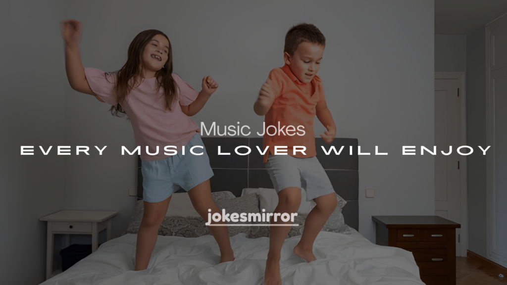 250+ Funny Music Jokes Every Music Lover Will Enjoy