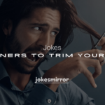 200+ Barber Jokes One Liners to Trim Your Fears