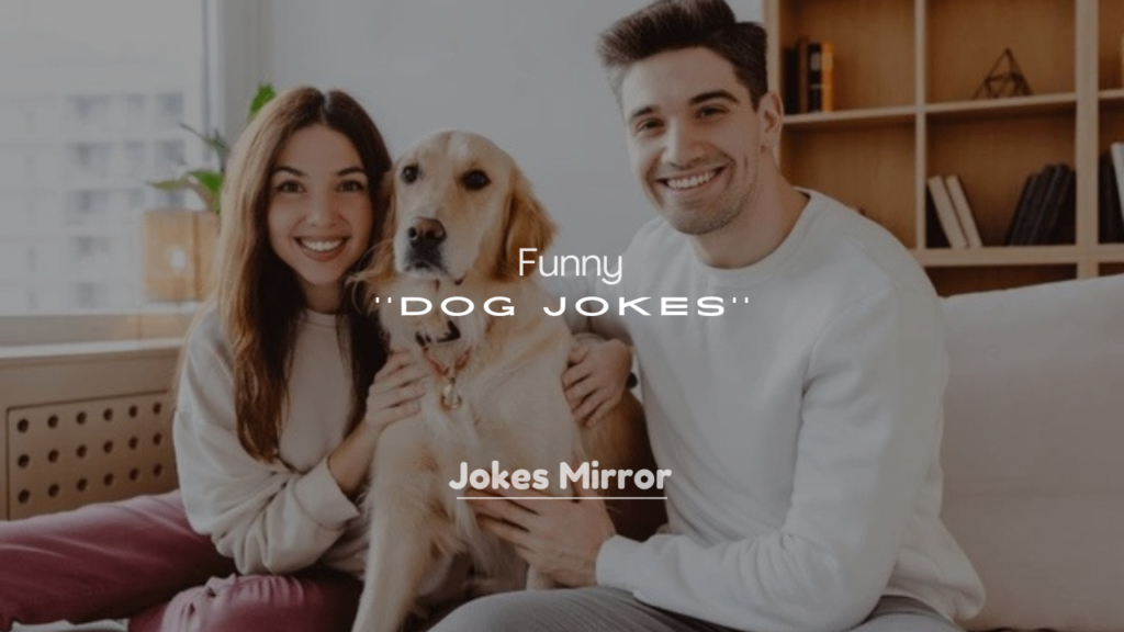 250+ Cute and Funny Dog Jokes