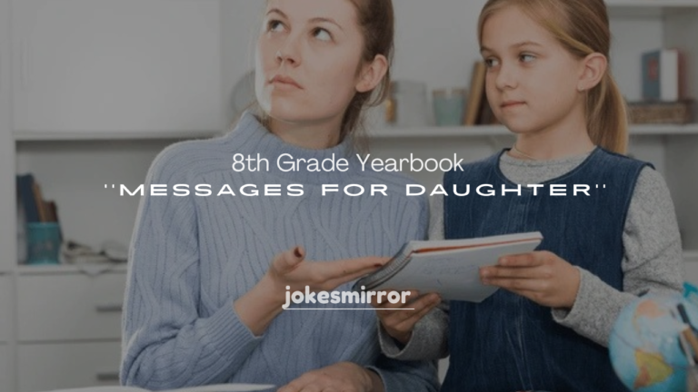250+ Loving 8th Grade Yearbook Messages for Daughter