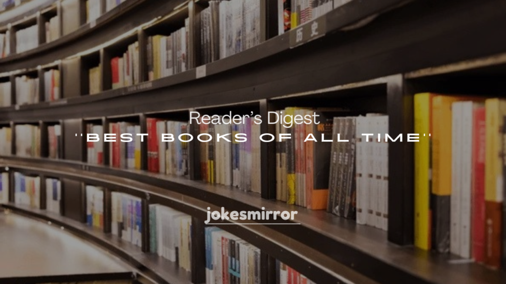 250+ Reader’s Digest Best Books of All Time