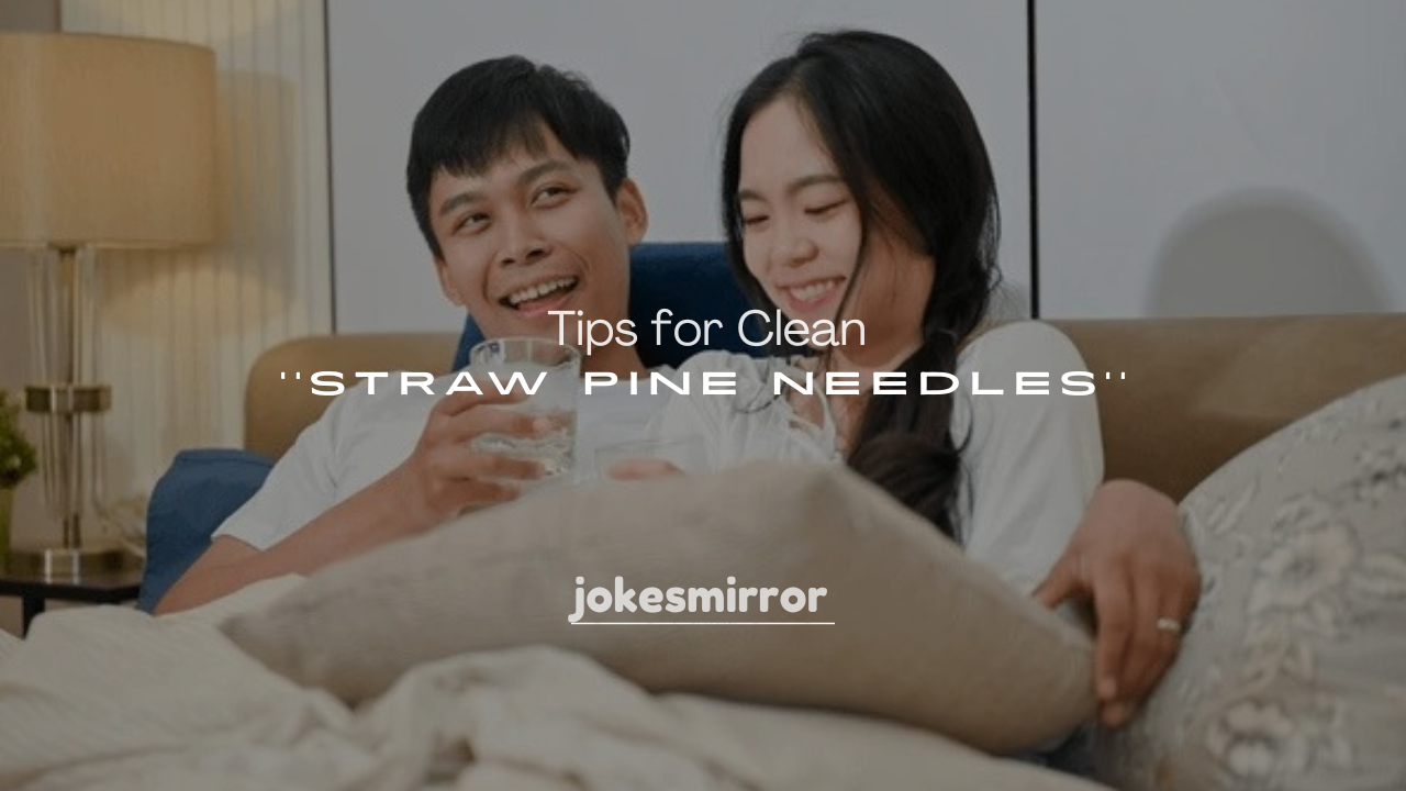250+ Tips for Clean Straw Pine Needles
