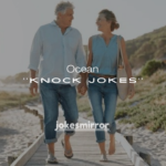 150+ Ocean Knock Knock Jokes That Make Waves of Laughter