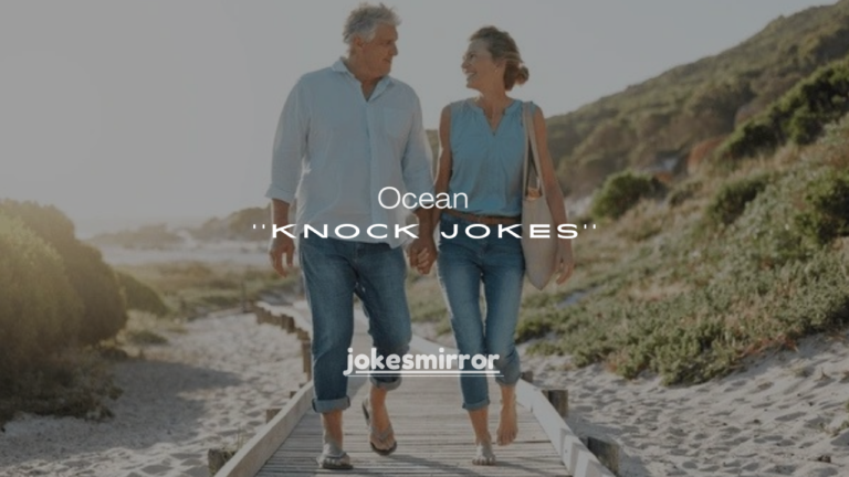 150+ Ocean Knock Knock Jokes That Make Waves of Laughter