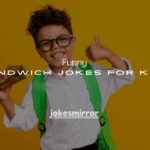 165+ Funny Sandwich Jokes for Kids That Make Lunch Time Extra Fun