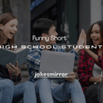 31+ Funny Short Stories for High School Students