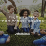 150+ Easy Rhyming Riddles for Preschoolers