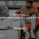 110+ Funny Music Jokes for Students
