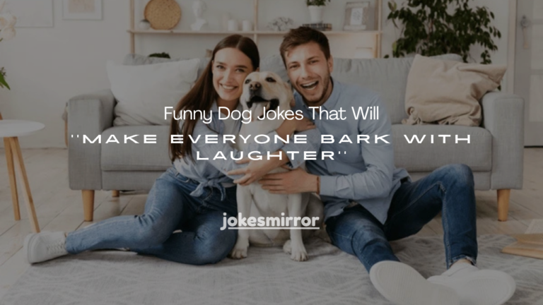 100+ Funny Dog Jokes That Will Make Everyone Bark With Laughter