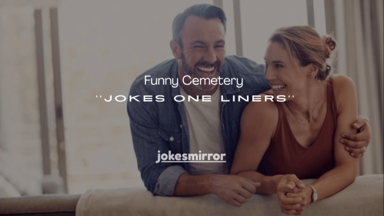 100+ Funny Cemetery Jokes One Liners