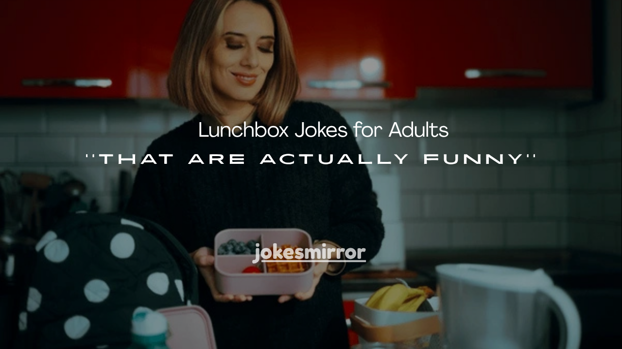 110+ Lunchbox Jokes for Adults That Are Actually Funny