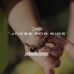 100+ Crab Jokes for Kids