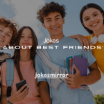 100+ Jokes About Best Friends