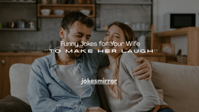 150+ Funny Jokes for Your Wife to Make Her Laugh