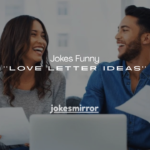 150+ Jokes Funny Love Letter Ideas