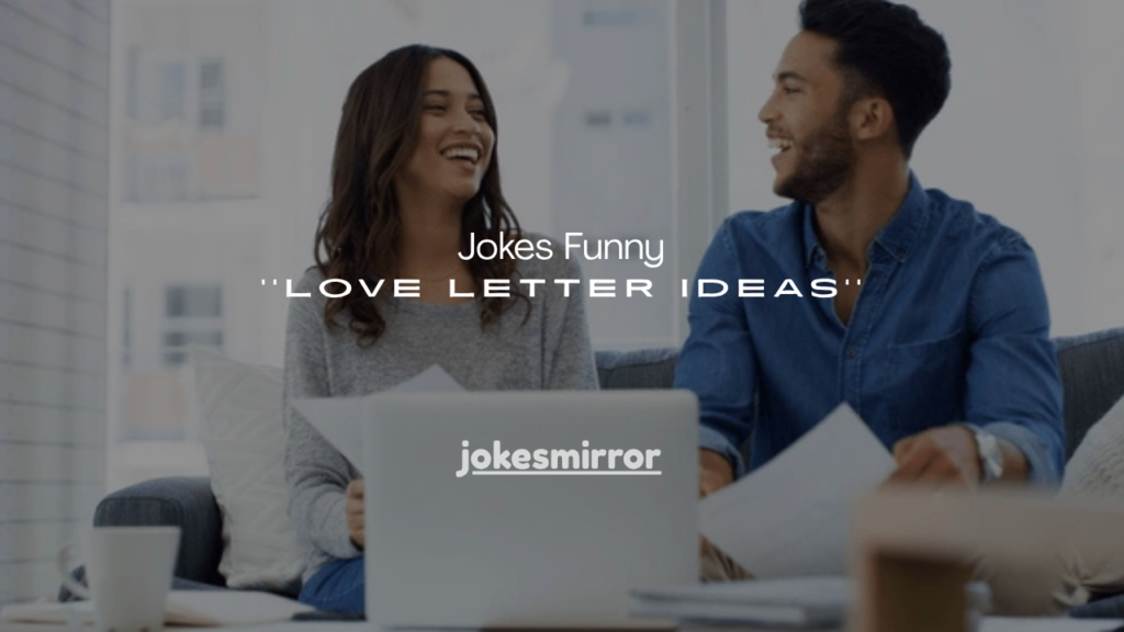 150+ Jokes Funny Love Letter Ideas