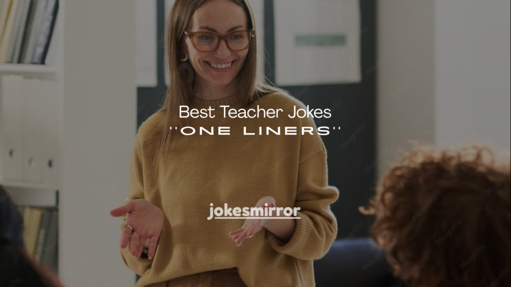 Best Teacher Jokes One Liners