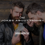 200+ Dad Jokes About Money