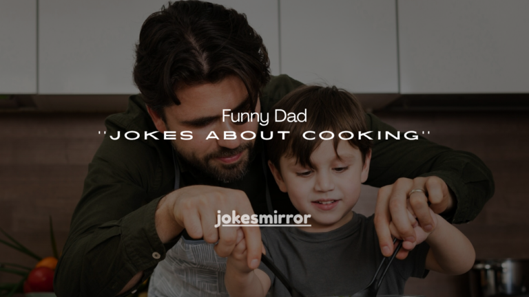 240+ Funny Dad Jokes About Cooking