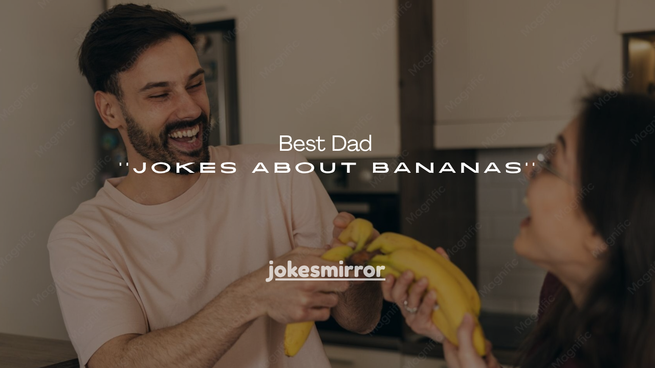 230+ Best Dad Jokes About Bananas