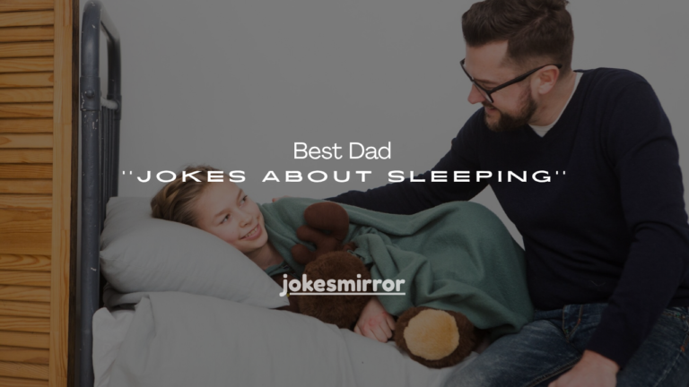 100+ Best Dad Jokes About Sleeping