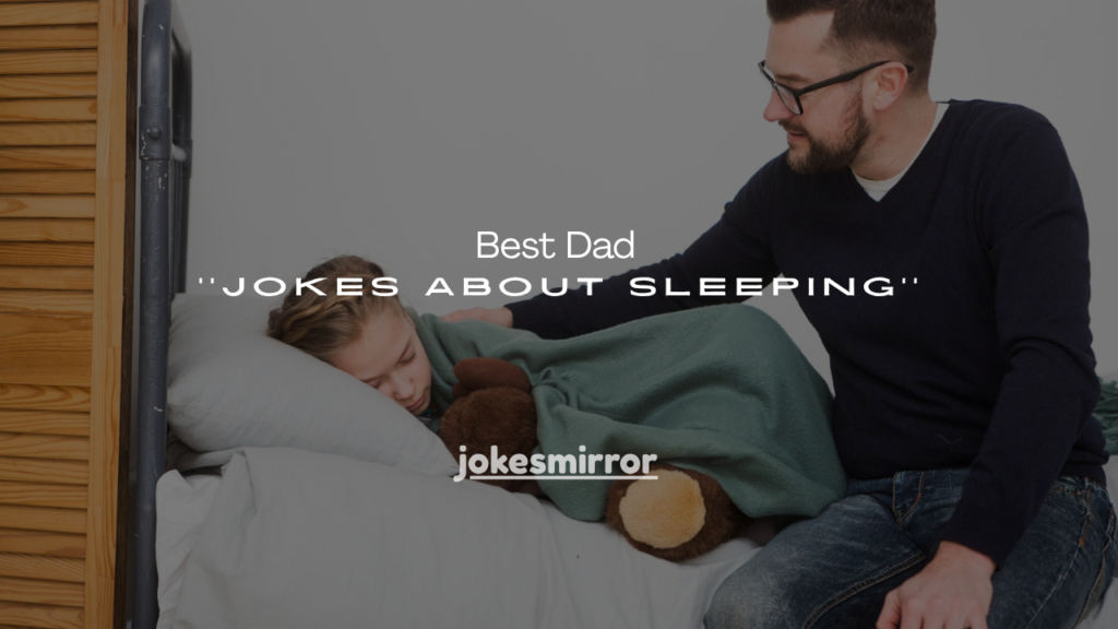 Best Dad Jokes About Sleeping